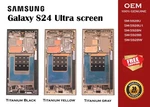 Samsung Galaxy S24 Ultra S928U Replacement 100% Genuine Screen With Frame (new). Price: $215.00.
