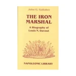 Greenhill Historical Book Iron Marshal - Biography Of Louis N. Davout Vg/nm Good. Price: $52.00.